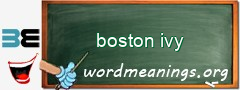 WordMeaning blackboard for boston ivy